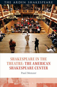 Shakespeare In The Theatre: The American Shakespeare Center