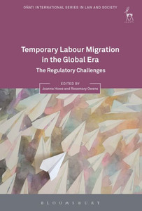 Temporary Labour Migration In The Global Era: The Regulatory Challenges (Oñati International Series In Law And Society) Temporary Labour Migration In The Global Era: The Regulatory Challenges (Oñati International Series In Law And Society)