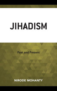 Jihadism: Past And Present Jihadism: Past And Present