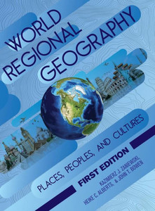 World Regional Geography: Places, Peoples, And Cultures World Regional Geography: Places, Peoples, And Cultures