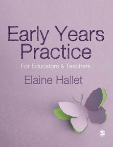 Early Years Practice: For Educators And Teachers Early Years Practice: For Educators And Teachers
