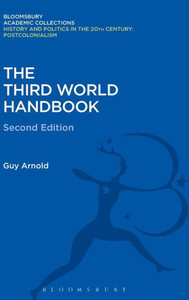 The Third World Handbook: Second Edition (History And Politics In The 20Th Century: Bloomsbury Academic) The Third World Handbook: Second Edition (History And Politics In The 20Th Century: Bloomsbury Academic)