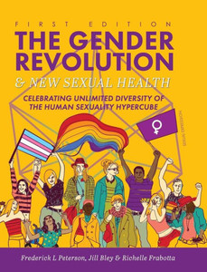 The Gender Revolution And New Sexual Health: Celebrating Unlimited Diversity Of The Human Sexuality Hypercube