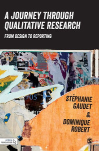 A Journey Through Qualitative Research: From Design To Reporting A Journey Through Qualitative Research: From Design To Reporting