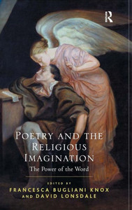 Poetry And The Religious Imagination (The Power Of The Word) Poetry And The Religious Imagination (The Power Of The Word)