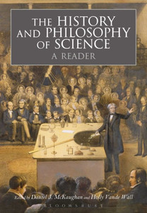 The History And Philosophy Of Science: A Reader