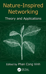 Nature-Inspired Networking: Theory And Applications Nature-Inspired Networking: Theory And Applications