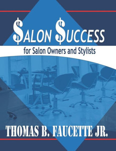 Salon Success For Salon Owners And Stylists