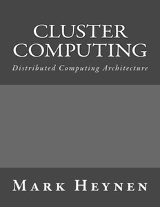 Cluster Computing: Distributed Computing Architecture Cluster Computing: Distributed Computing Architecture