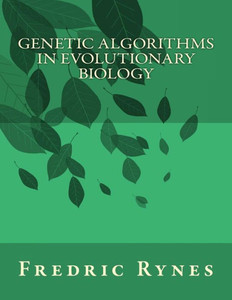 Genetic Algorithms In Evolutionary Biology