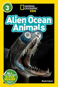National Geographic Readers: Alien Ocean Animals (L3) National Geographic Readers: Alien Ocean Animals (L3)