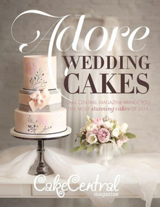 Adore Wedding Cakes: Cake Central Magazine Brings You The Most Stunning Cakes Of 2014 (Cake Central Magazine Adore Wedding Cakes) (Volume 5)