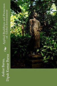 Applied Buddhism And Protection Of Global Environment Applied Buddhism And Protection Of Global Environment
