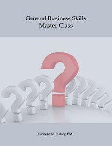 General Business Skills Master Class (Master Class Series) General Business Skills Master Class (Master Class Series)