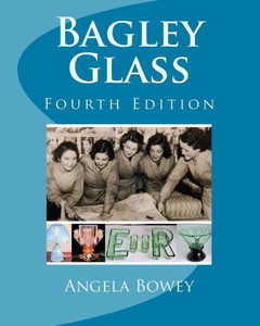 Bagley Glass: Fourth Edition