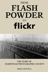 From Flash Powder To Flickr: The Story Of Hampstead Photographic Society