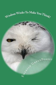 Wisdom Winks To Make You Think: Success Quotes For The Life Of Your Business & The Business Of Your Life