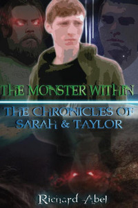 The Monster Within: The Chronicles Of Sarah & Taylor (Volume 1)