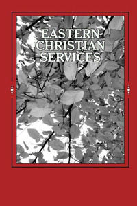 Eastern Christian Services: Most Often Used In Parishes