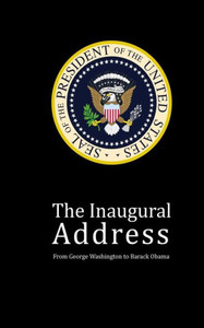 The Inaugural Address: From George Washington To Barack Obama