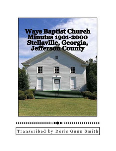 Ways Baptist Church Minutes 1901-2000: Ways Baptist Church Minutes 1901-2000 (Ways Baptist Church Minutes 1817-1900)