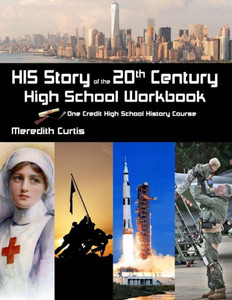 His Story Of The 20Th Century High School Workbook: One Credit High School History Course