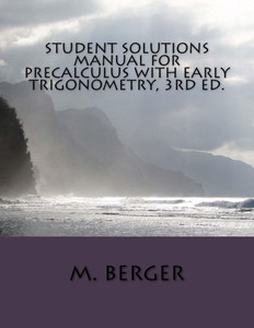 Student Solutions Manual For Precalculus With Early Trigonometry, 3Rd Ed.