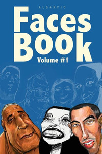 Faces Book Vol.1: 500+ Caricatures Of Amazing People