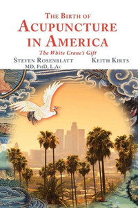 The Birth Of Acupuncture In America
