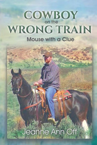 Cowboy On The Wrong Train Cowboy On The Wrong Train