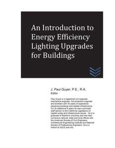 An Introduction To Energy Efficiency Lighting Upgrades For Buildings (Lighting Engineering) An Introduction To Energy Efficiency Lighting Upgrades For Buildings (Lighting Engineering)