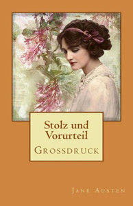 Stolz Und Vorurteil - Großdruck (German Edition) Stolz Und Vorurteil - Großdruck (German Edition)