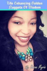 Life Enhancing Golden Nuggets Of Wisdom Life Enhancing Golden Nuggets Of Wisdom