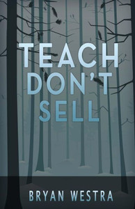 Teach Don'T Sell Teach Don'T Sell