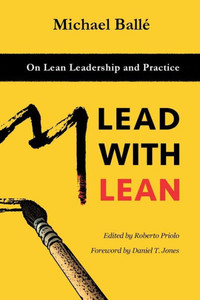 Lead With Lean: On Lean Leadership And Practice Lead With Lean: On Lean Leadership And Practice