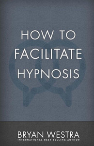 How To Facilitate Hypnosis How To Facilitate Hypnosis