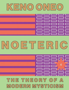 Noeteric 6 | Evokation Versus Denken: Die Theorie Einer Modernen Mystik (German Edition)