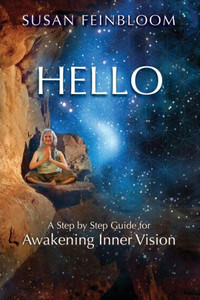 Hello!: A Step-By-Step Guide For Awakening Inner Vision