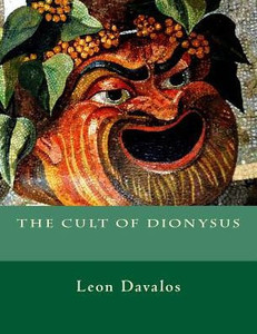 The Cult Of Dionysus The Cult Of Dionysus