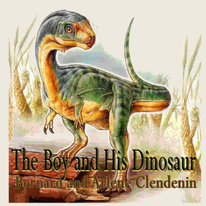 The Boy And His Dinosaur The Boy And His Dinosaur