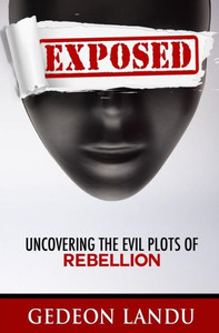 Exposed: Uncovering The Evil Plots Of Rebellion Exposed: Uncovering The Evil Plots Of Rebellion