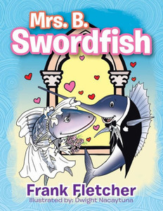Mrs. B. Swordfish Mrs. B. Swordfish