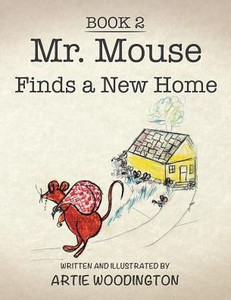 Mr. Mouse Finds A New Home Mr. Mouse Finds A New Home