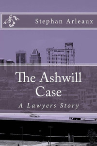 The Ashwill Case: A Lawyers Story