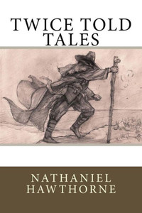 Twice Told Tales Twice Told Tales