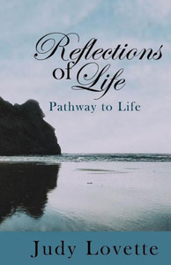 Reflections Of Life: Life'S Journey Reflections Of Life: Life'S Journey