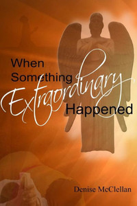 When Something Extraordinary Happened When Something Extraordinary Happened