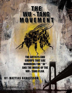 The Wu - Tang Movement The Wu - Tang Movement