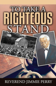 To Take A Righteous Stand To Take A Righteous Stand