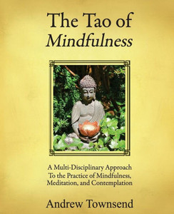 The Tao Of Mindfulness